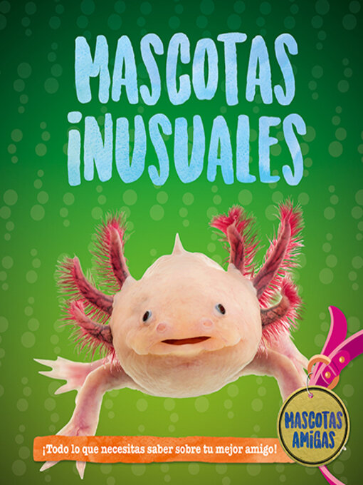 Title details for Mascotas inusuales (Unusual Pet Pals) by Pat Jacobs - Available